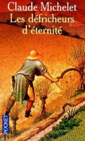 book cover of DEFRICHEURS D'ETERNITE -LES by Jules Michelet