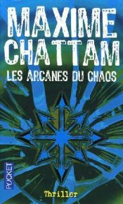 book cover of Les arcanes du chaos by ماکسیم شاتام