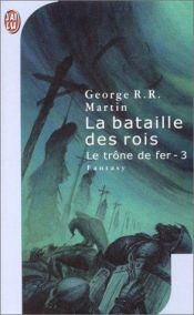 book cover of La bataille des rois by Džordžs R. R. Mārtins