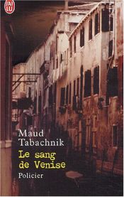 book cover of Le Sang de Venise by Maud Tabachnik