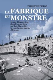book cover of LA FABRIQUE DU MONSTRE by Philippe Pujol