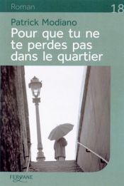 book cover of Pour que tu ne te perdes pas dans le quartier by पैत्रिक मोदियानो