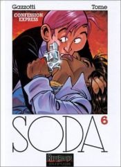 book cover of Soda, tome 6 : Confessions express by Philippe (Tome) Vandevelde