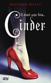 book cover of Il était une fois... Cinder by Marissa Meyer