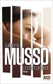 book cover of L'instant présent by Guillaume Musso