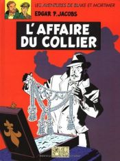 book cover of Blake & Mortimer Vol. 7 - The Affair of the Necklace by E.P. Jacobs