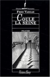book cover of Coule la Seine by Φρεντ Βαργκάς