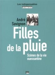 book cover of Filles de la pluie : Scènes de la vie ouessantine by André Savignon