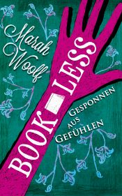 book cover of BookLess.Gesponnen aus Gefühlen by Marah Woolf