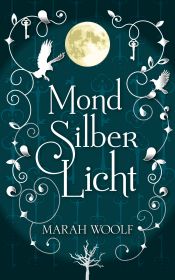 book cover of MondSilberLicht by Marah Woolf