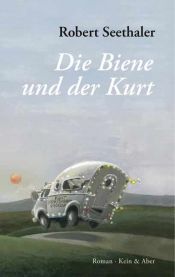 book cover of Die Biene und der Kurt by Robert Seethaler