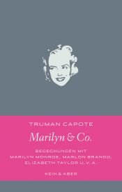 book cover of Marilyn & Co: Begegnungen mit Marilyn Monroe, Marlon Brando, Elizabeth Taylor und vielen anderen by Truman Capote