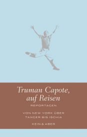 book cover of Truman Capote auf Reisen: Reportagen by Труман Капоте