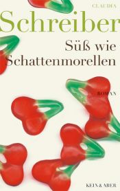 book cover of Süß wie Schattenmorellen by Claudia Schreiber