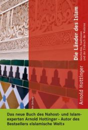 book cover of Die Länder des Islam: Geschichte, Traditionen und der Einbruch der Moderne by Arnold Hottinger