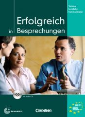 book cover of Erfolgreich in Besprechungen - Training berufliche Kommunikation - Kursbuch mit Audio-CD (Lernmaterialien) by Volker Eismann