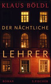 book cover of Der nächtliche Lehrer by Klaus Böldl