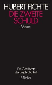 book cover of Die zweite Schuld. Glossen by Hubert Fichte