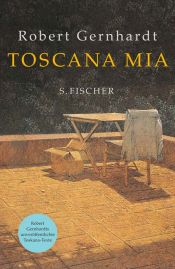 book cover of Toscana mia by Robert Gernhardt