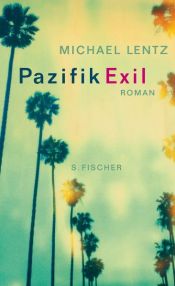 book cover of Pazifik Exil by Michael Lentz