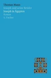 book cover of Thomas Mann, Gesammelte Werke in Einzelbänden. Frankfurter Ausgabe: Joseph und seine Brüder, 4 Bde., Bd.3, Joseph in ? by Thomas Mann