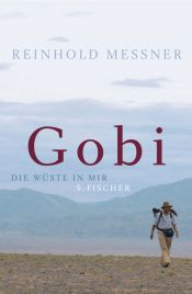 book cover of Gobi. Die Wüste in mir by Райнхольд Месснер