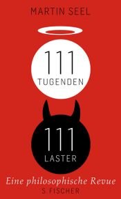 book cover of 111 Tugenden, 111 Laster: Eine philosophische Revue by Martin Seel