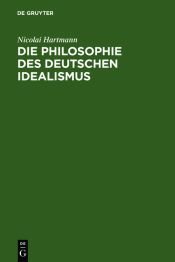 book cover of Die Philosophie des deutschen Idealismus by Nicolai Hartmann