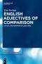 English adjectives of comparison : lexical and grammaticalized uses