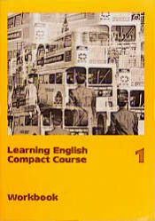 book cover of Learning English, Compact Course 1, Workbook by Rosemary Hellyer-Jones