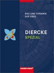 book cover of Diercke Spezial, Sekundarstufe II : Bau und Dynamik der Erde by Volker Kaminske