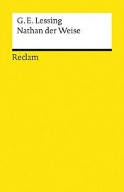 book cover of Nathan der Weise; Dramatische Fragmente und Entwürfe; Fragmente, die Literatur betreffend by Gotthold Ephraim Lessing