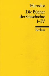 book cover of Die Bücher der Geschichte, Auswahl I, 1. - 4. Buch: I-IV by هرودوت