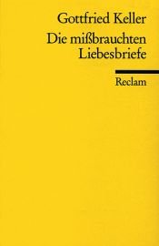 book cover of Die mißbrauchten Liebesbriefe by Gottfried Keller