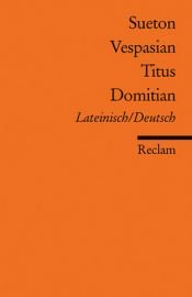 book cover of Vespasian, Titus, Domitian by Gaio Svetonio Tranquillo