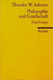book cover of Philosophie und Gesellschaft: Fünf Essays by تئودور آدورنو