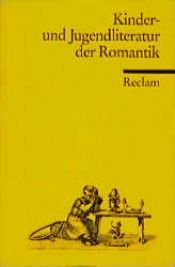 book cover of Kinderliteratur und Jugendliteratur der Romantik by Hans-Heino Ewers