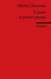 book cover of Contes et petites proses. (Lernmaterialien) by Мишель Турнье