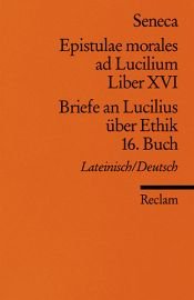 book cover of Briefe an Lucilius über Ethik. 16. Buch. by Sénèque