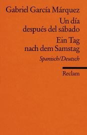 book cover of Un día después del sábado. Ein Tag nach dem Samstag. Spanisch by غابرييل غارثيا ماركيث