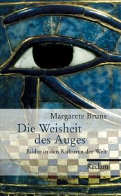 book cover of Die Weisheit des Auges by Margarete Bruns