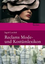 book cover of Reclams Mode- und Kostümlexikon by Ingrid Loschek