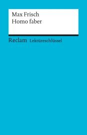 book cover of Homo Faber. Lektüreschlüssel by Макс Фриш