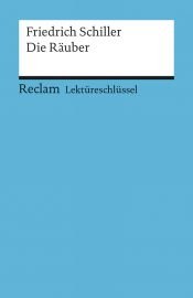 book cover of Friedrich Schiller: Die Räuber. Lektüreschlüssel by Reiner Poppe