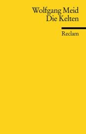 book cover of Die Kelten by Wolfgang Meid
