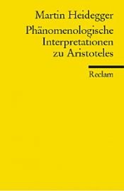 book cover of Phänomenologische Interpretationen zu Aristoteles : Einführung in die phänomenologische Forschung by Martīns Heidegers