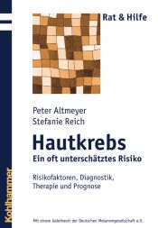 book cover of Hautkrebs - Ein oft unterschätztes Risiko. Risikofaktoren, Diagnostik, Therapie und Prognose by Peter Altmeyer