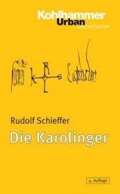 book cover of Die Karolinger by Rudolf Schieffer