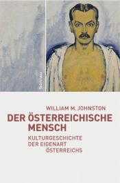 book cover of Der österreichische Mensch: Kulturgeschichte der Eigenart Österreichs by William M. Johnston