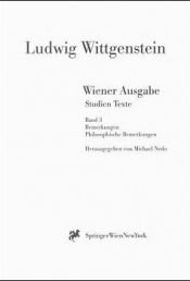 book cover of Wiener Ausgabe Studien Texte: Band 3: Bemerkungen. Philosophische Bemerkungen by لودفيغ فيتغنشتاين